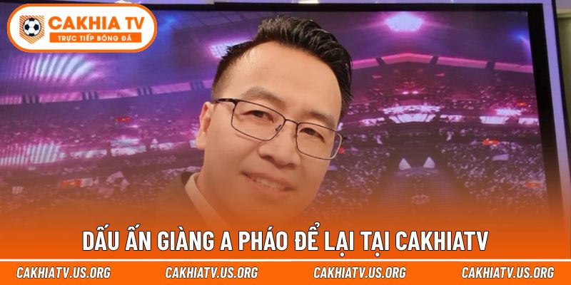 Dấu ấn Giàng A Pháo để lại tại Cakhiatv