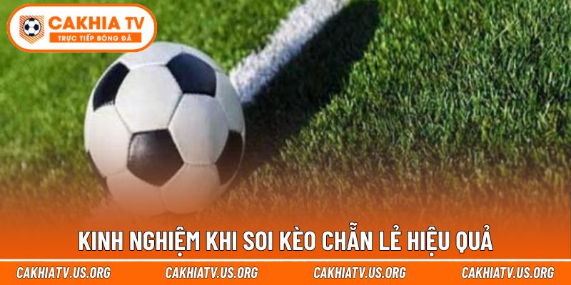 Kinh nghiệm khi soi kèo chẵn lẻ hiệu quả